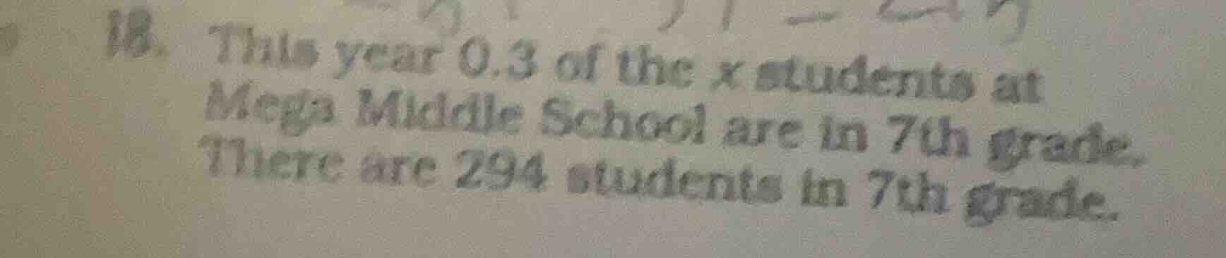 18. this year 0.3 of the x students at mega middle school are in 7th gr…