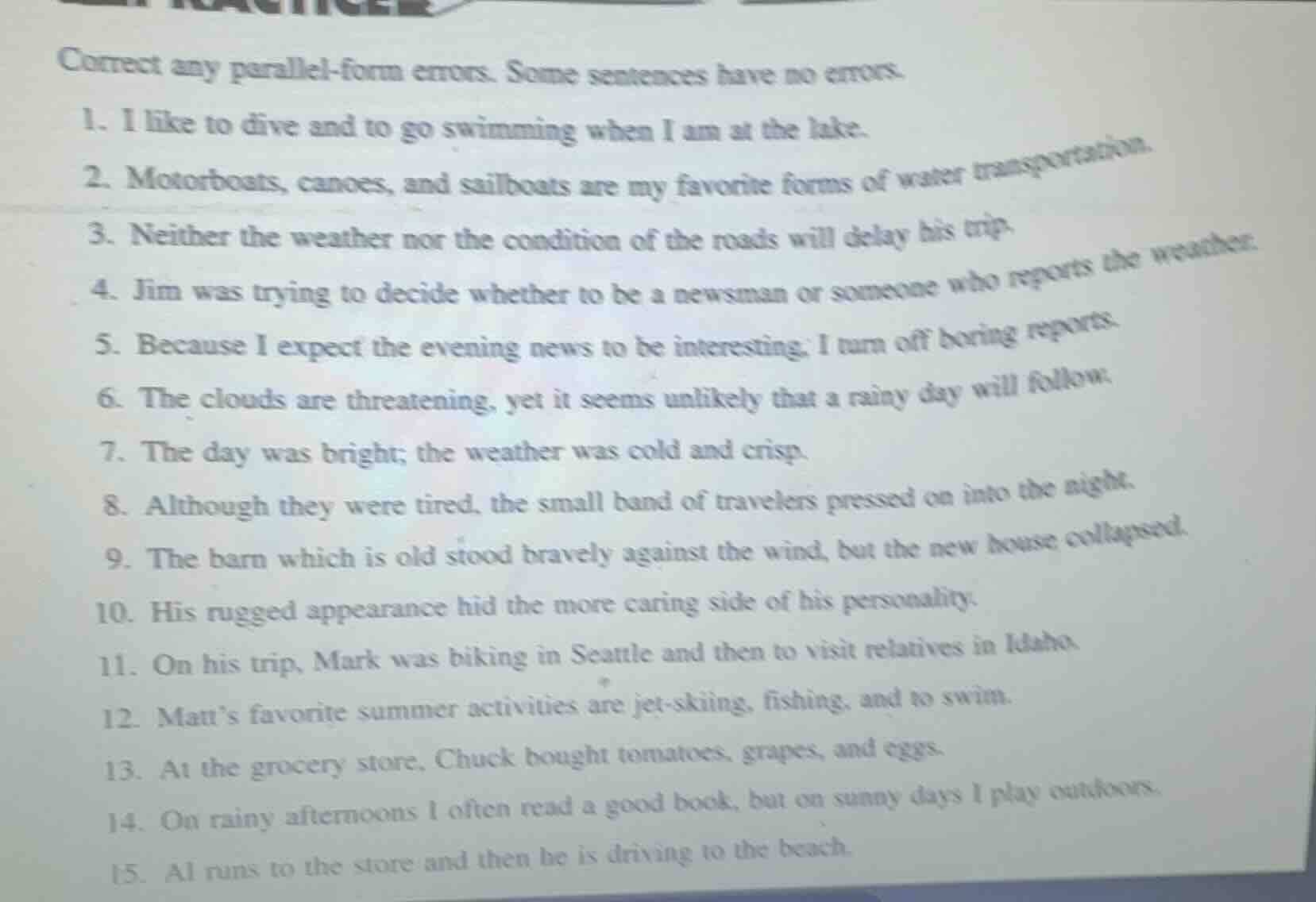 correct any parallel - form errors. some sentences have no errors. 1. i…