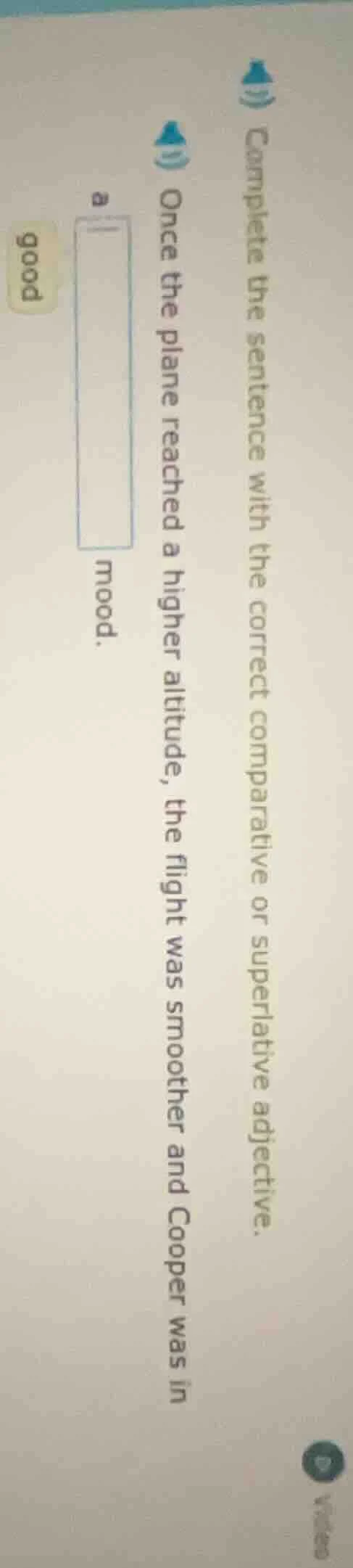 complete the sentence with the correct comparative or superlative adjec…