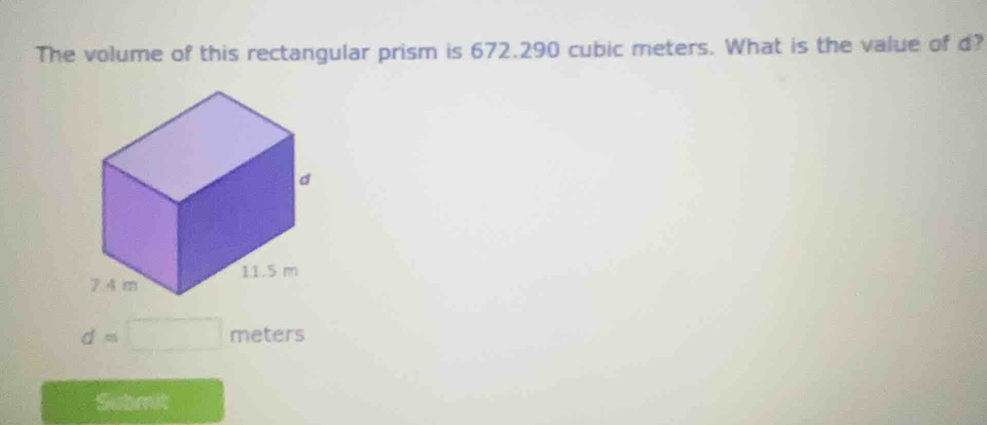 the volume of this rectangular prism is 672.290 cubic meters. what is t…