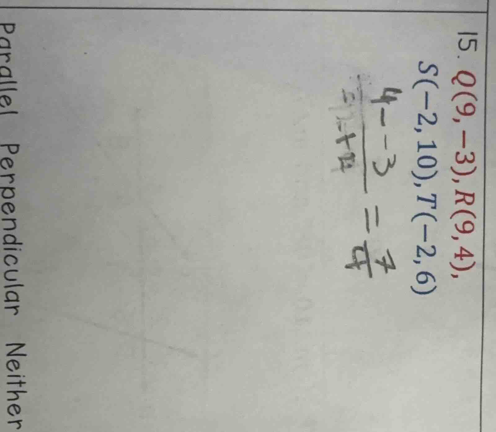 15. q(9, -3), r(9, 4), s(-2, 10), t(-2, 6)
