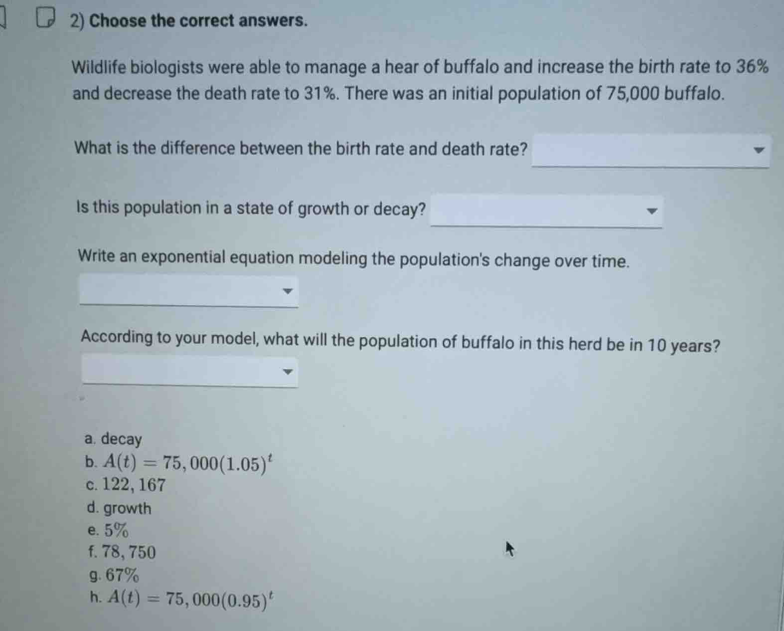 2) choose the correct answers. wildlife biologists were able to manage …