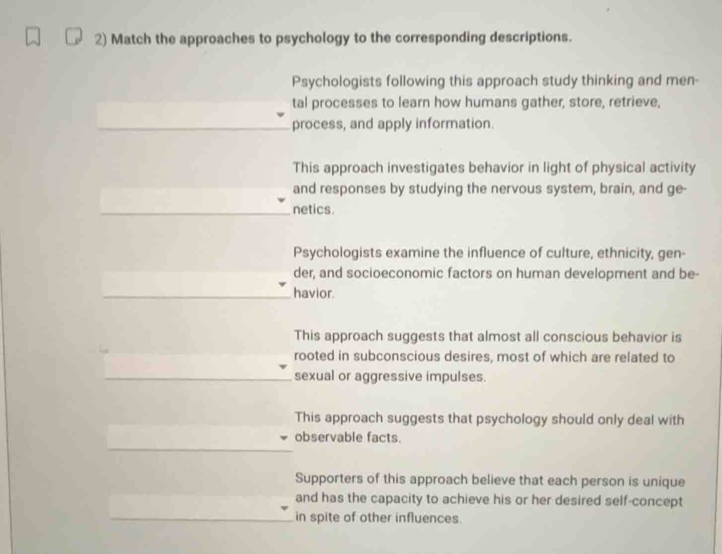 2) match the approaches to psychology to the corresponding descriptions…