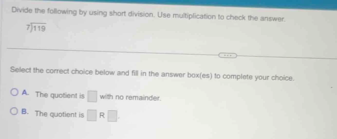 divide the following by using short division. use multiplication to che…