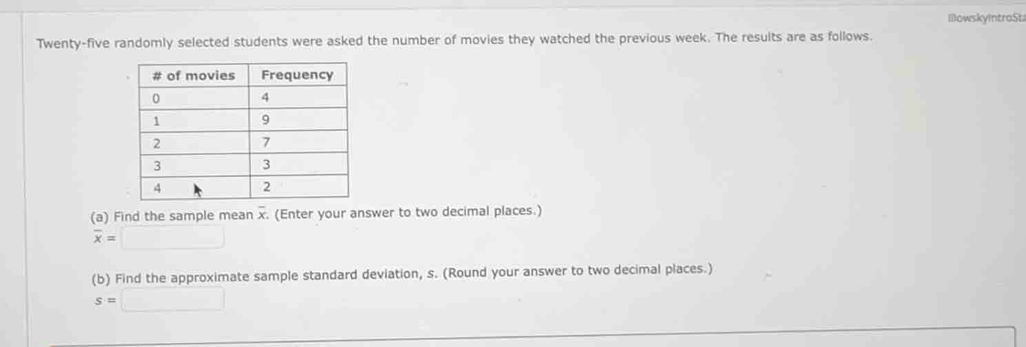 twenty - five randomly selected students were asked the number of movie…
