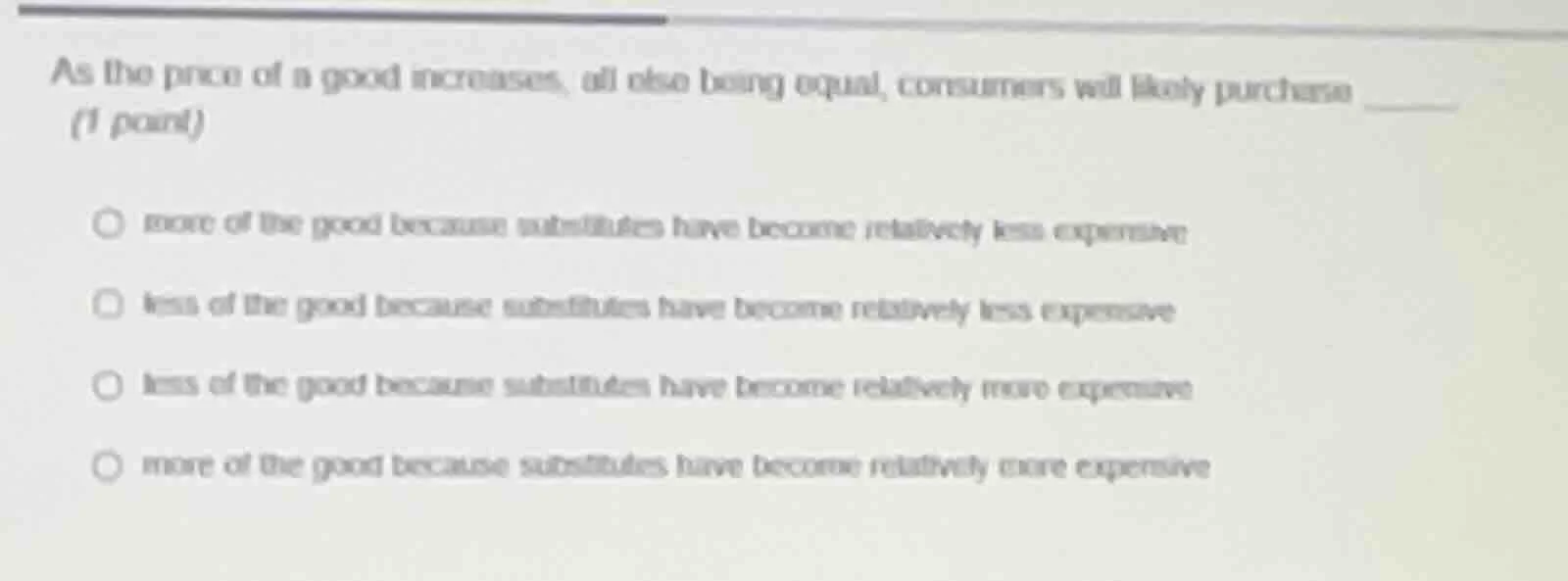 as the price of a good increases, all else being equal, consumers will …