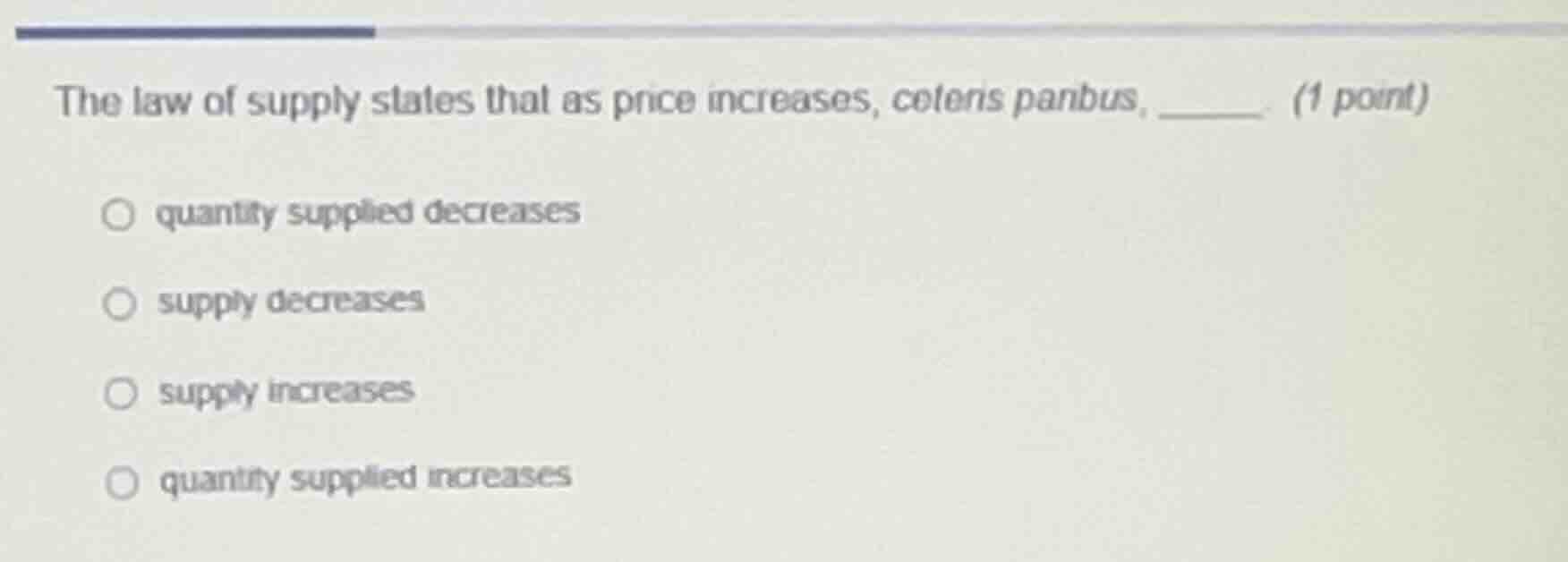 the law of supply states that as price increases, ceteris paribus, ____…