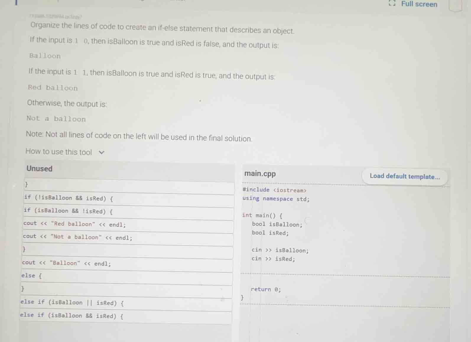 organize the lines of code to create an if - else statement that descri…
