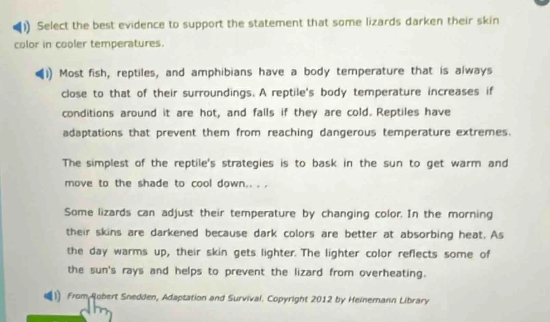 select the best evidence to support the statement that some lizards dar…