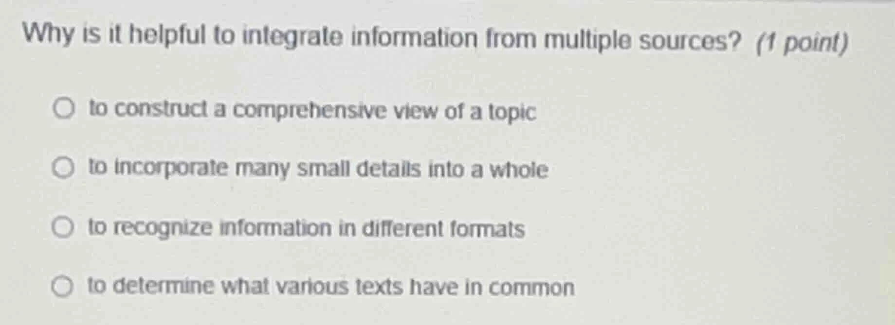 why is it helpful to integrate information from multiple sources? (1 po…