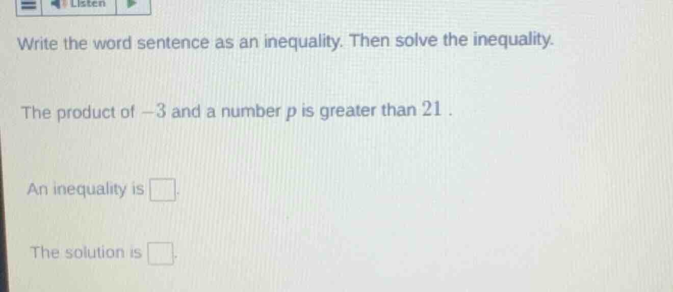 write the word sentence as an inequality. then solve the inequality. th…