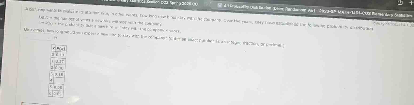 a company wants to evaluate its attrition rate, in other words, how lon…