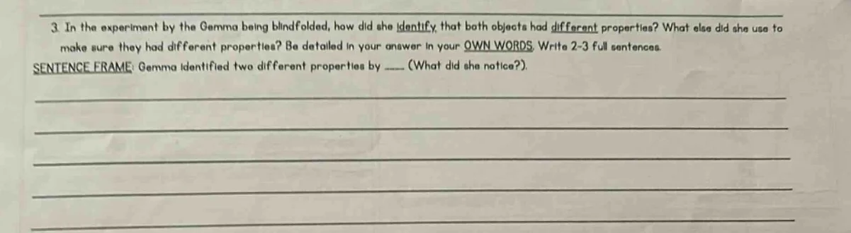 3. in the experiment by the gemma being blindfolded, how did she identi…