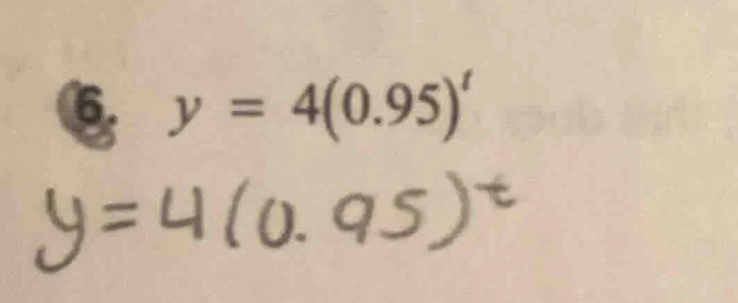 6. y = 4(0.95)^t