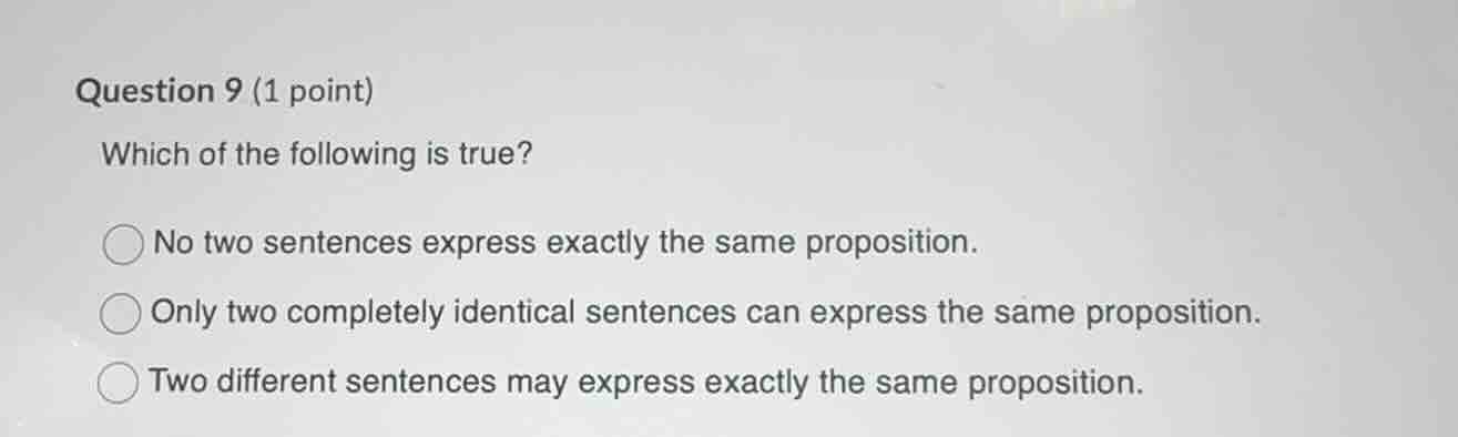 question 9 (1 point) which of the following is true? ○ no two sentences…