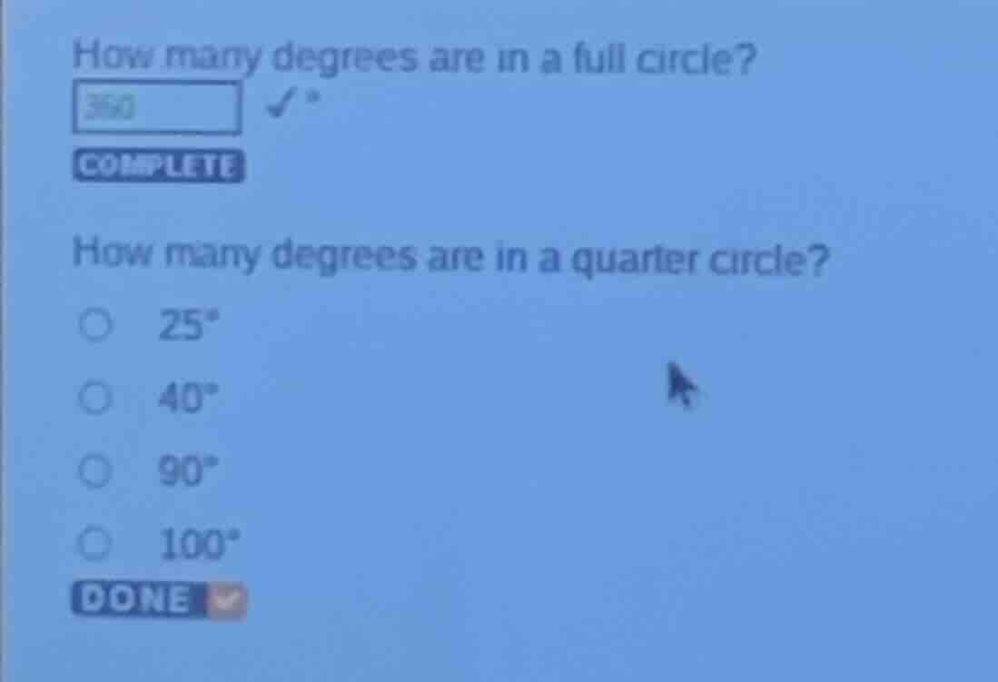 how many degrees are in a full circle? 360 complete how many degrees ar…