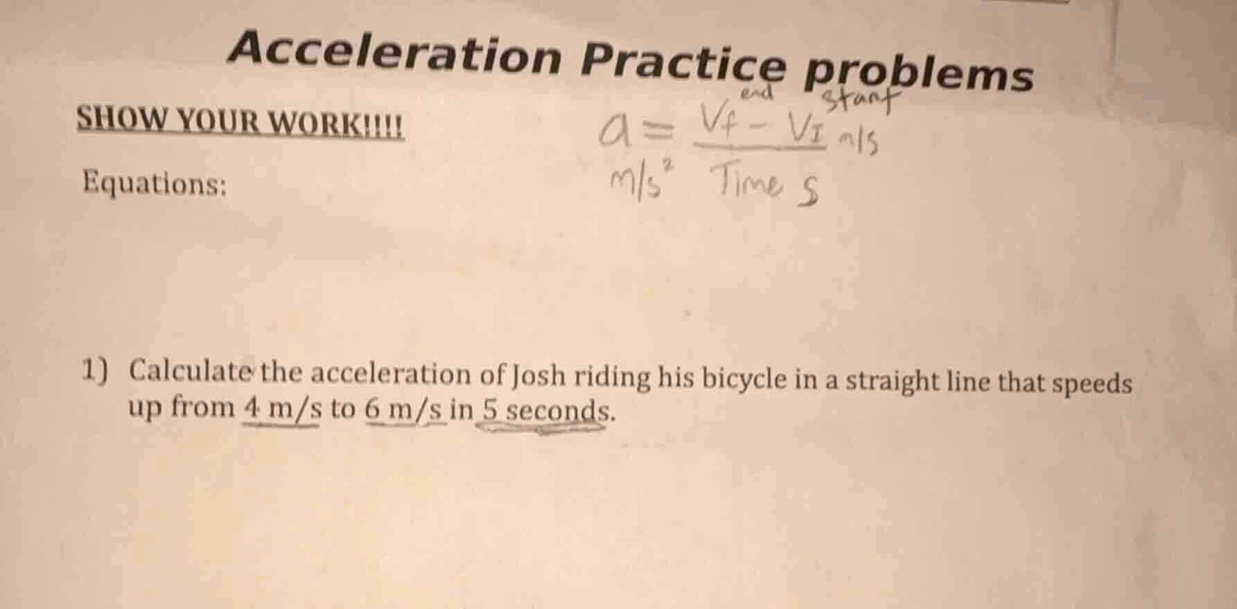 acceleration practice problems show your work!!!! equations: 1) calcula…