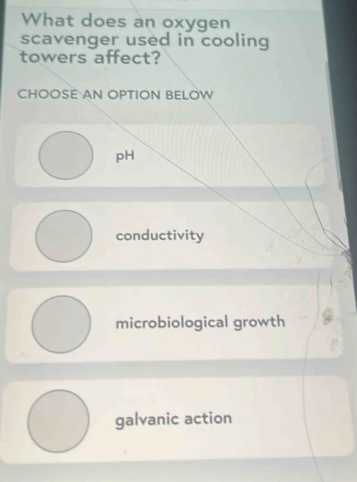 what does an oxygen scavenger used in cooling towers affect? choose an …