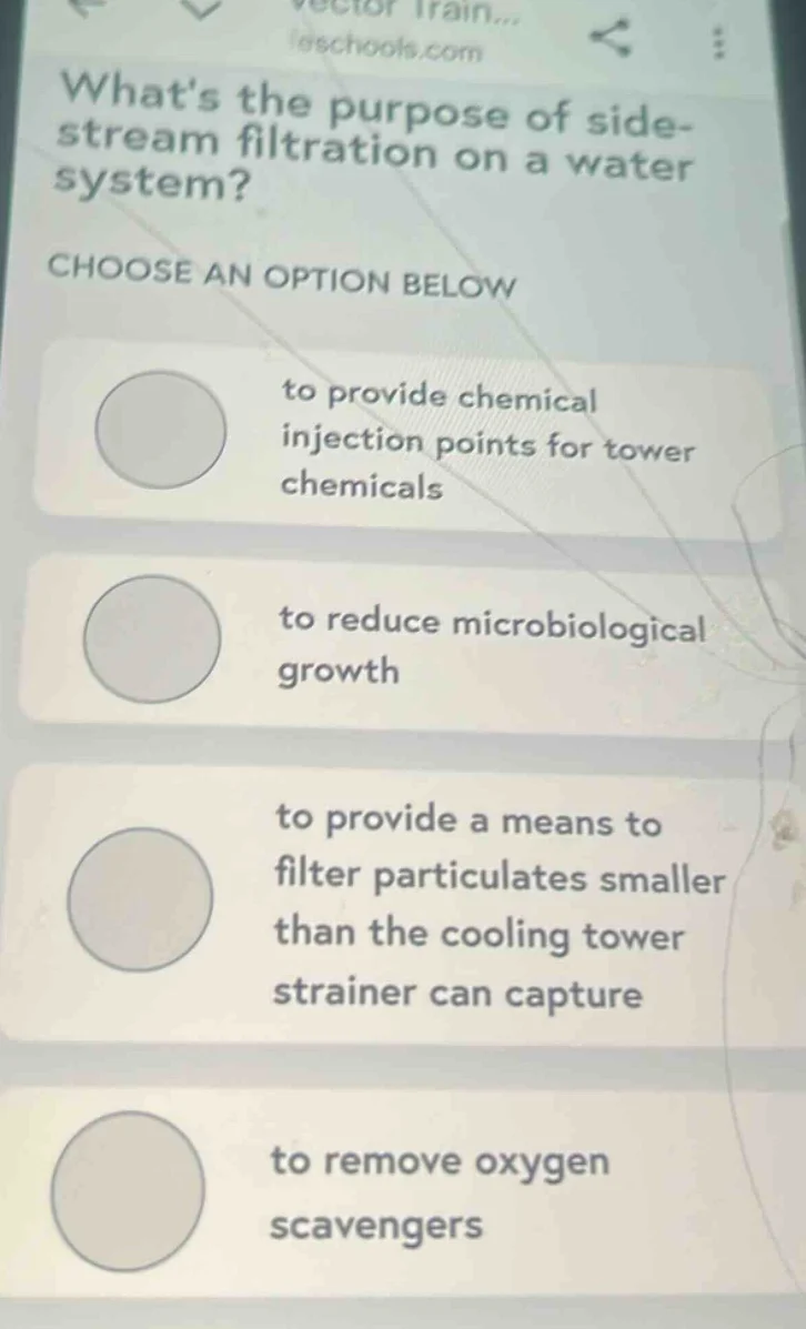 whats the purpose of side - stream filtration on a water system? choose…