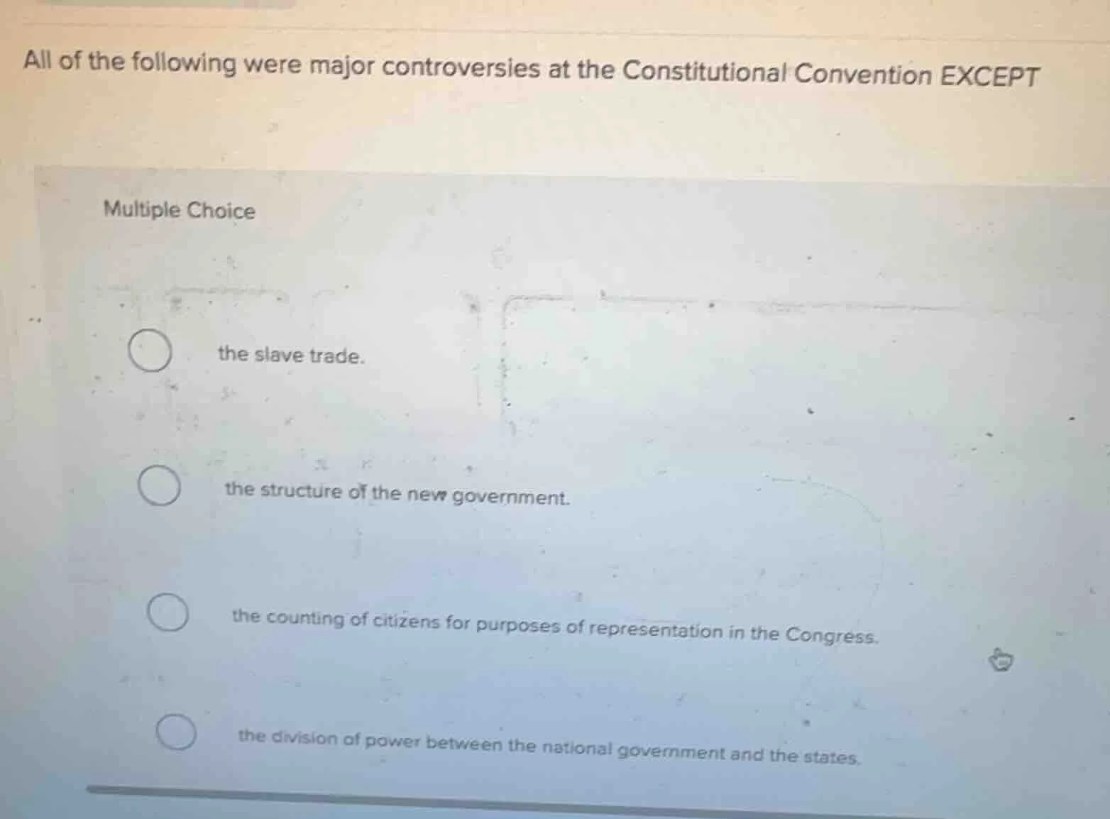 all of the following were major controversies at the constitutional con…