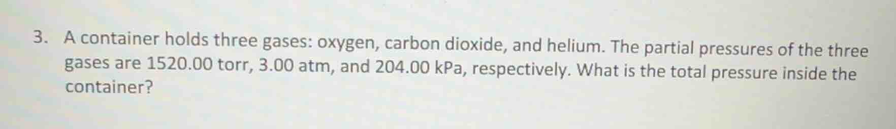 3. a container holds three gases: oxygen, carbon dioxide, and helium. t…