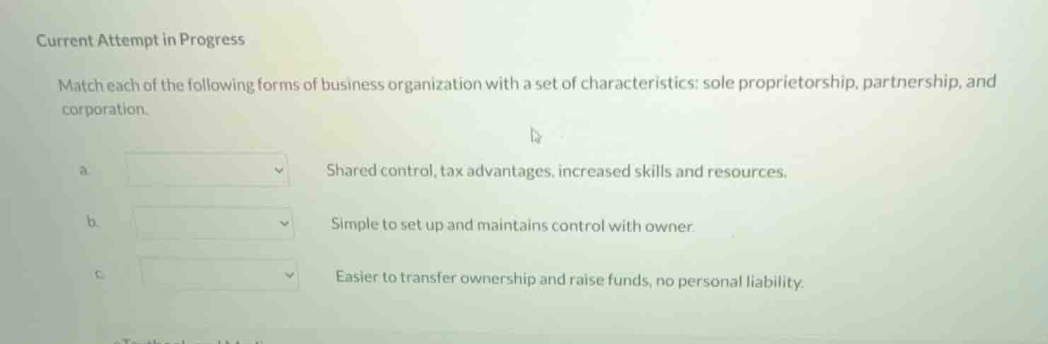 current attempt in progress match each of the following forms of busine…