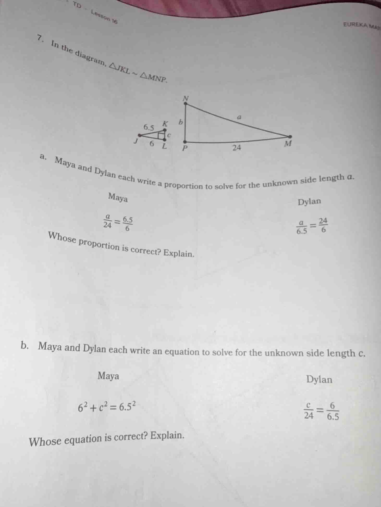 7. in the diagram, $\\triangle jkl \\sim \\triangle mnp$. a. maya and d…