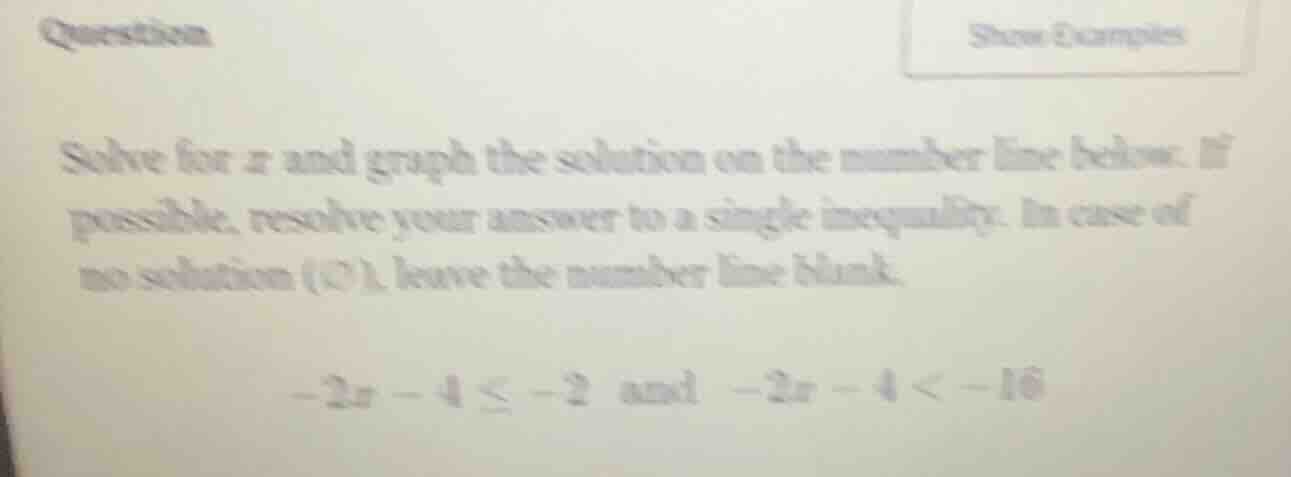 question show examples solve for ( x ) and graph the solution on the nu…