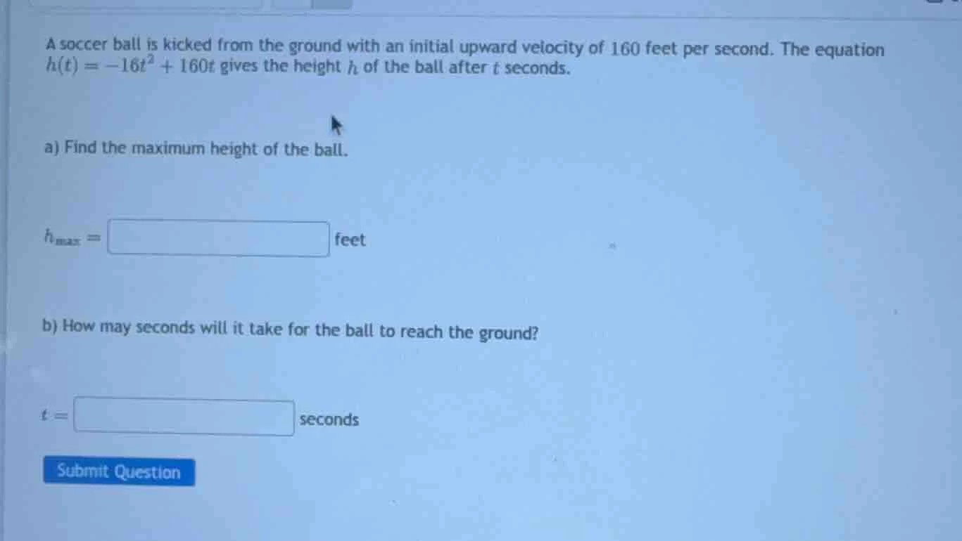 a soccer ball is kicked from the ground with an initial upward velocity…