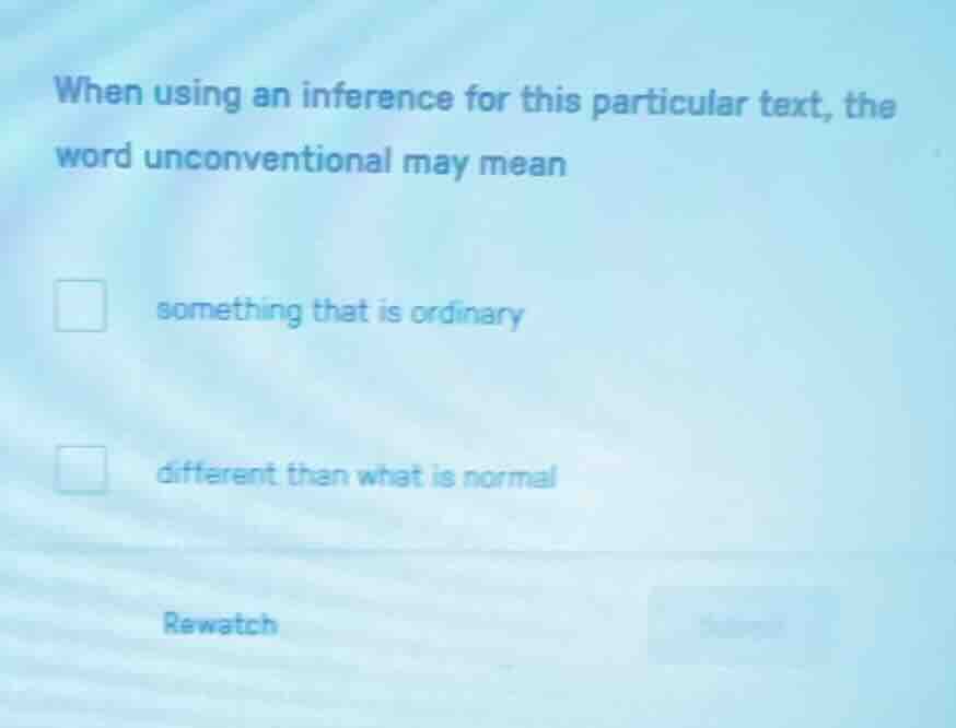 when using an inference for this particular text, the word unconvention…