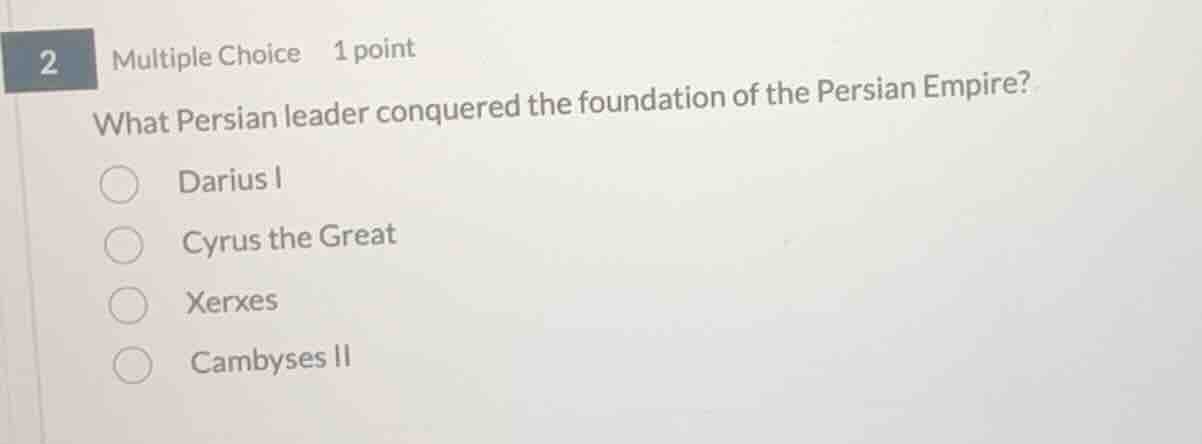 2 multiple choice 1 point what persian leader conquered the foundation …
