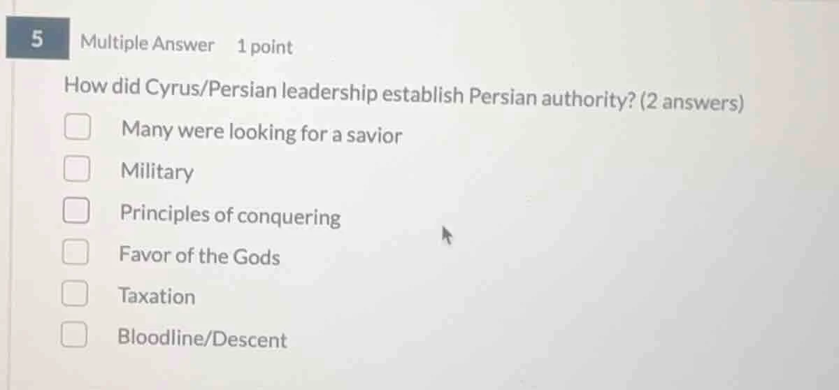 5 multiple answer 1 point how did cyrus/persian leadership establish pe…