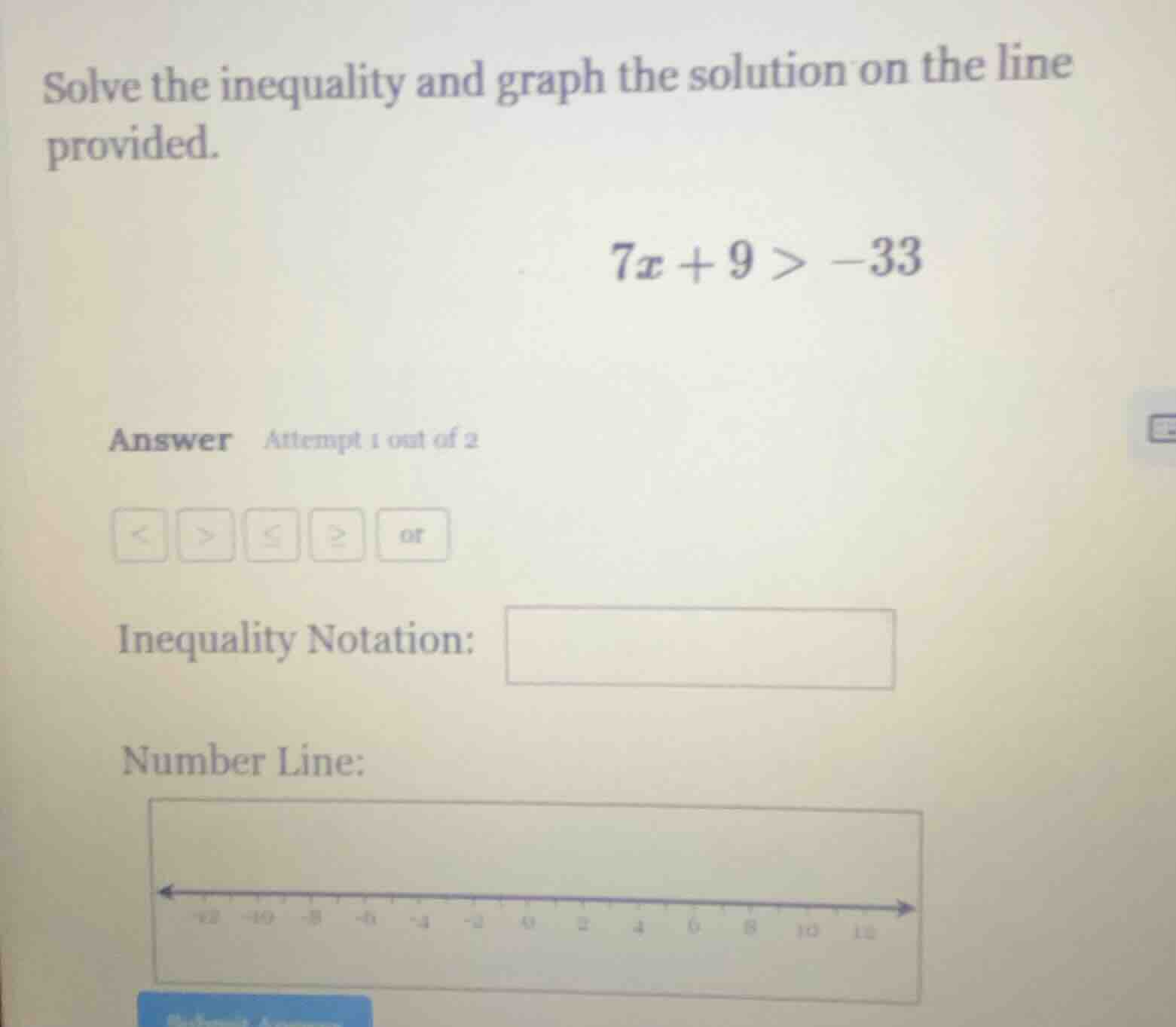 solve the inequality and graph the solution on the line provided. 7x + …