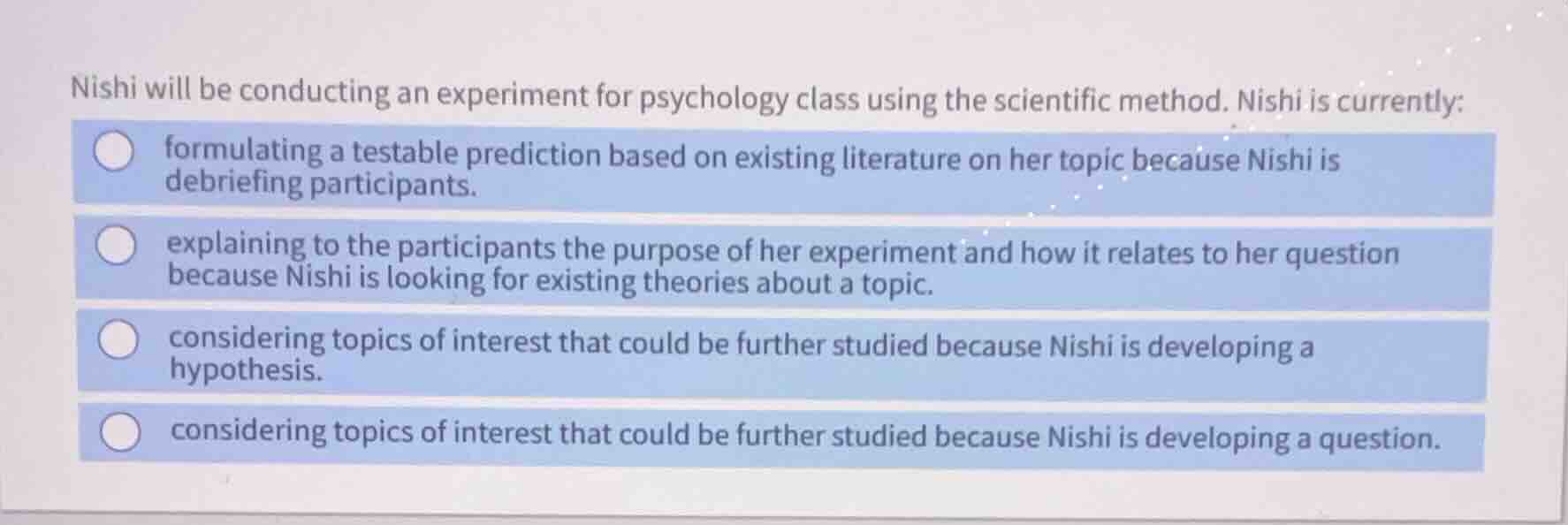 nishi will be conducting an experiment for psychology class using the s…