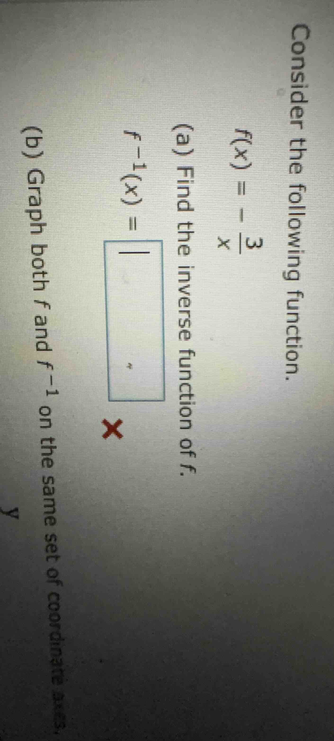 consider the following function. \\( f(x) = -\\frac{3}{x} \\) \\( \\tex…