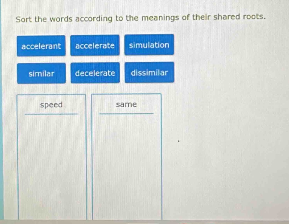 sort the words according to the meanings of their shared roots. acceler…