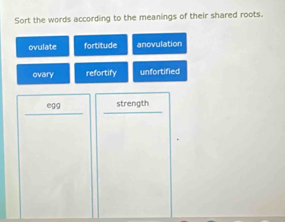 sort the words according to the meanings of their shared roots. ovulate…