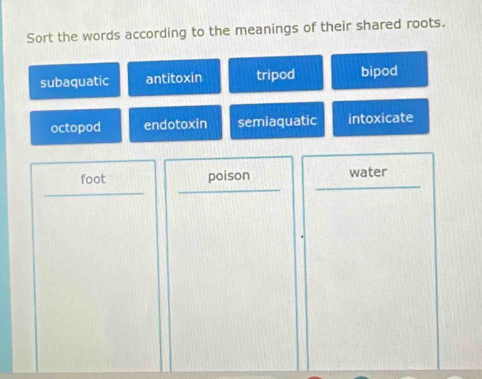 sort the words according to the meanings of their shared roots. subaqua…