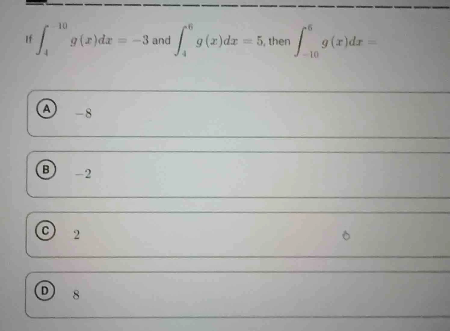 if \\(\\int_{4}^{-10} g(x) dx = -3\\) and \\(\\int_{4}^{6} g(x) dx = 5\…