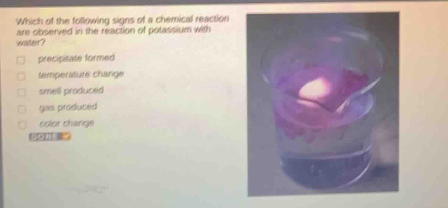 which of the following signs of a chemical reaction are observed in the…