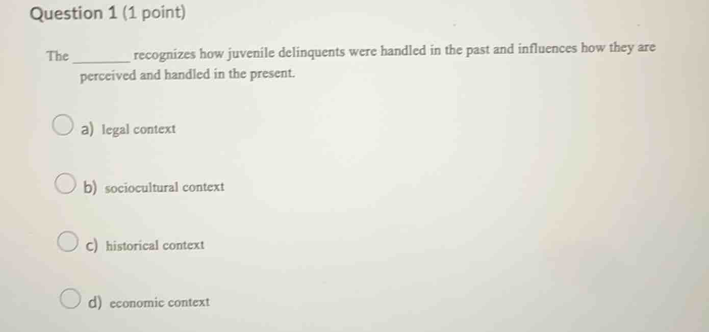 question 1 (1 point) the ______ recognizes how juvenile delinquents wer…