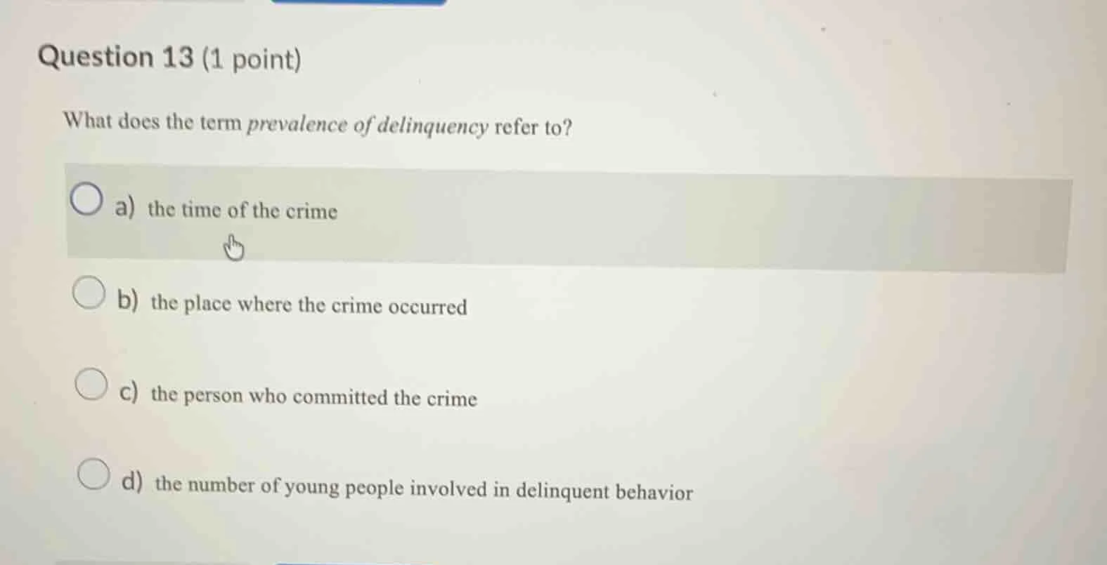 question 13 (1 point) what does the term prevalence of delinquency refe…