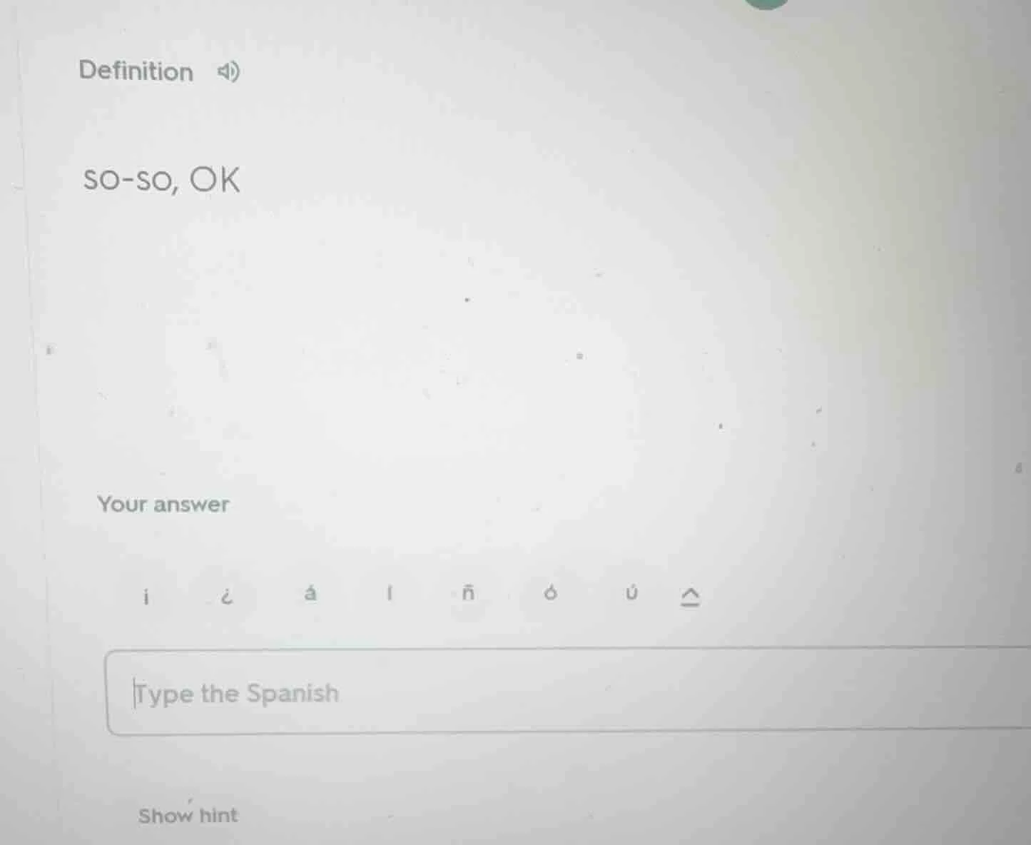 definition so-so, ok your answer type the spanish show hint