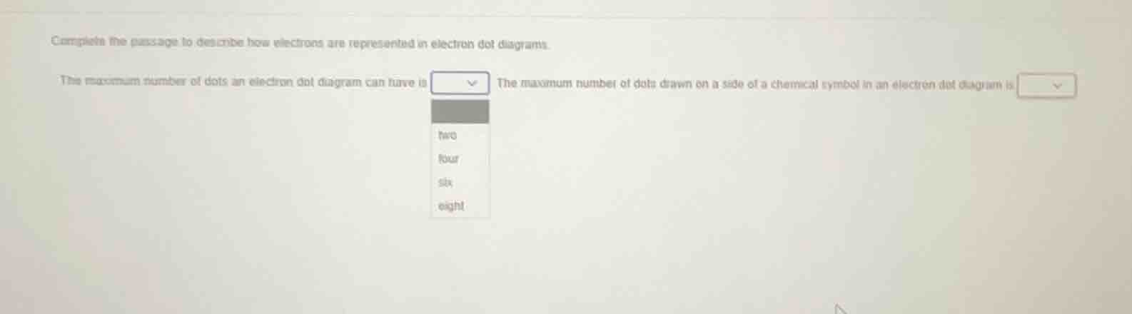 complete the passage to describe how electrons are represented in elect…