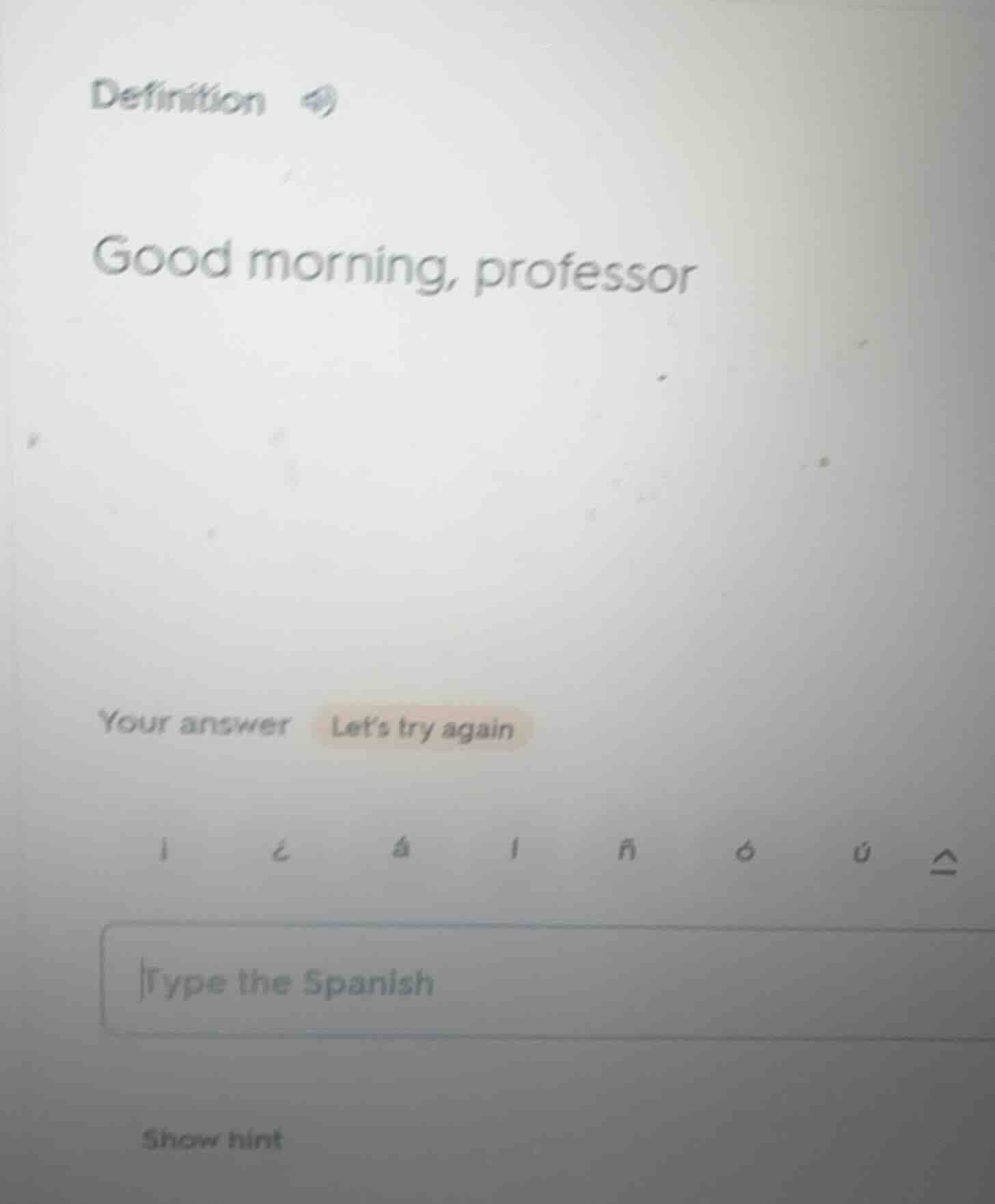 definition good morning, professor your answer lets try again type the …