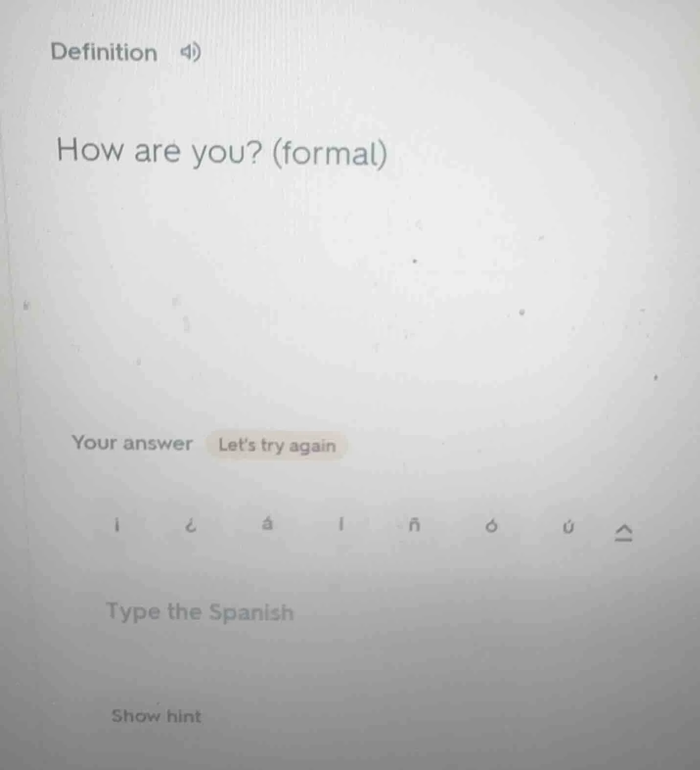 definition how are you? (formal) your answer lets try again type the sp…
