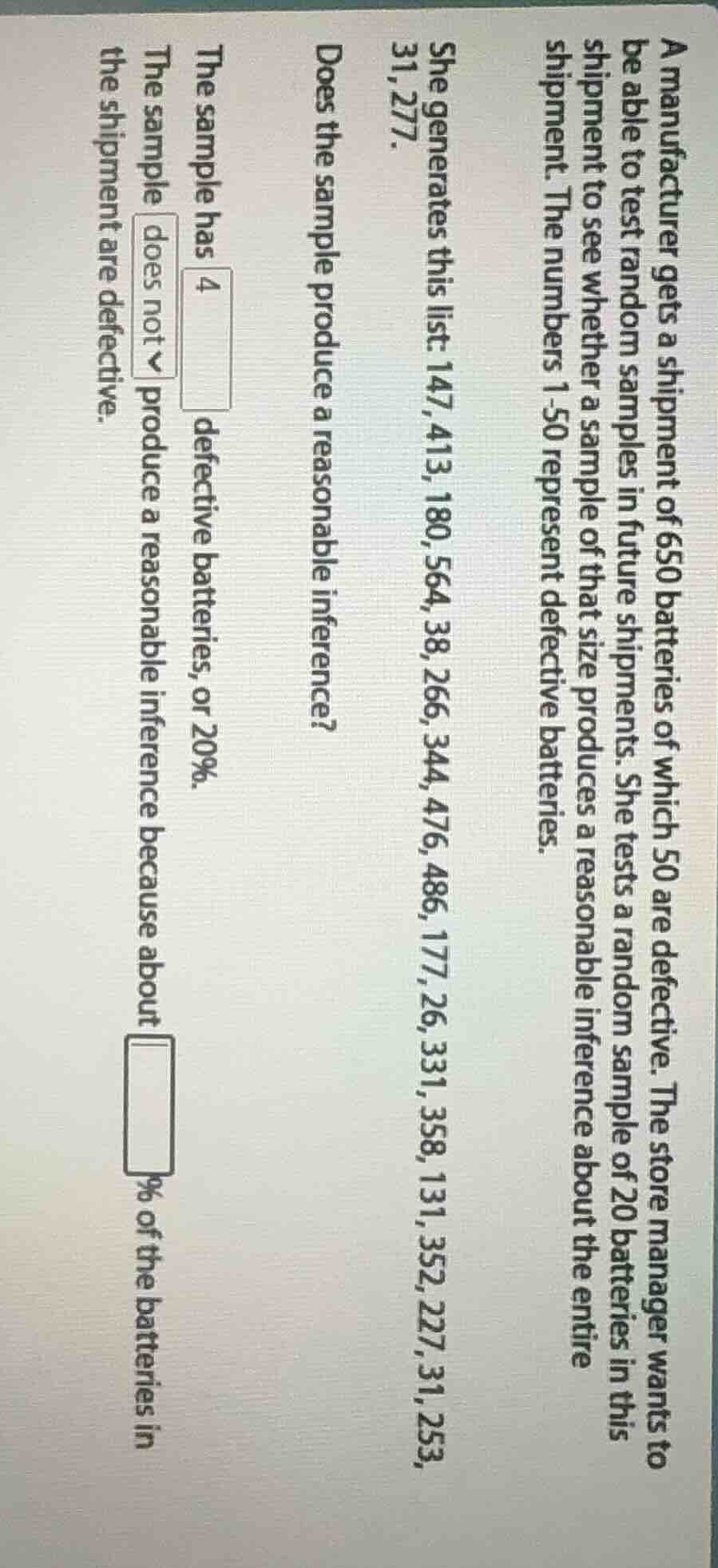 a manufacturer gets a shipment of 650 batteries of which 50 are defecti…