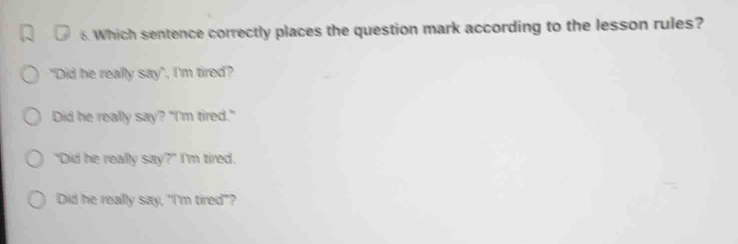 6. which sentence correctly places the question mark according to the l…