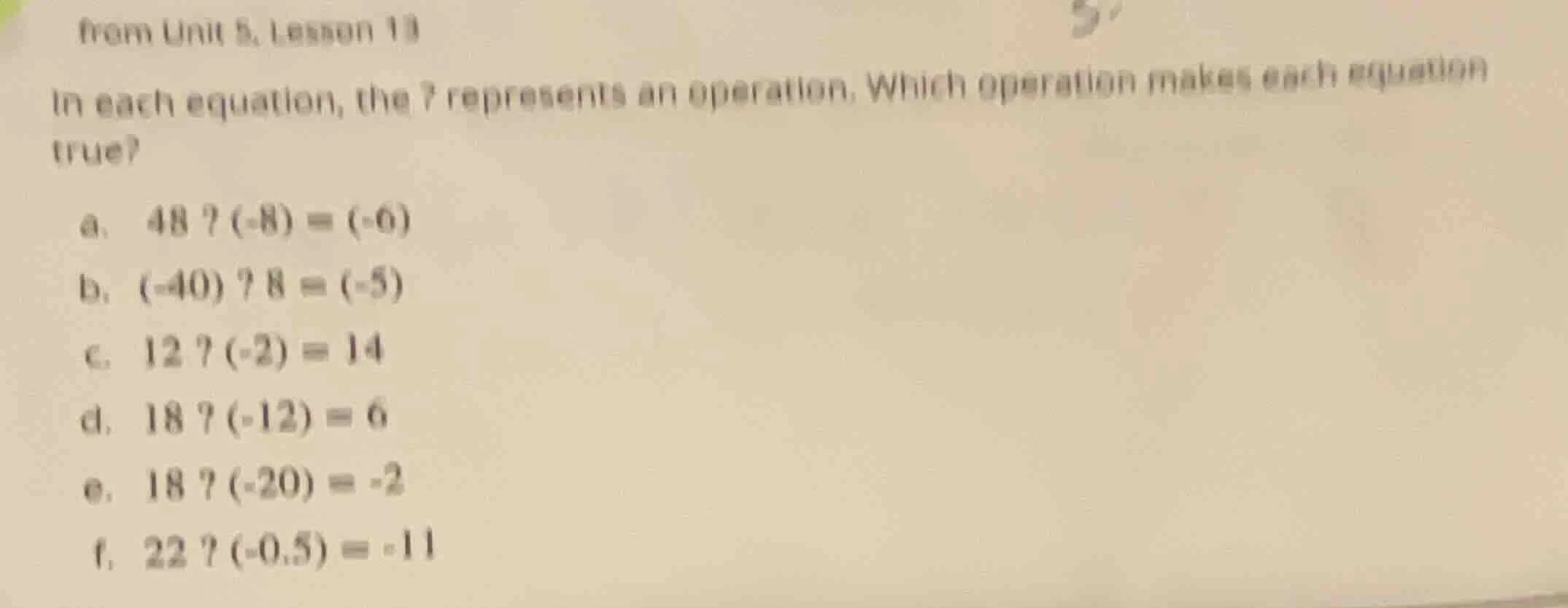 from unit 5, lesson 11 in each equation, the ? represents an operation.…