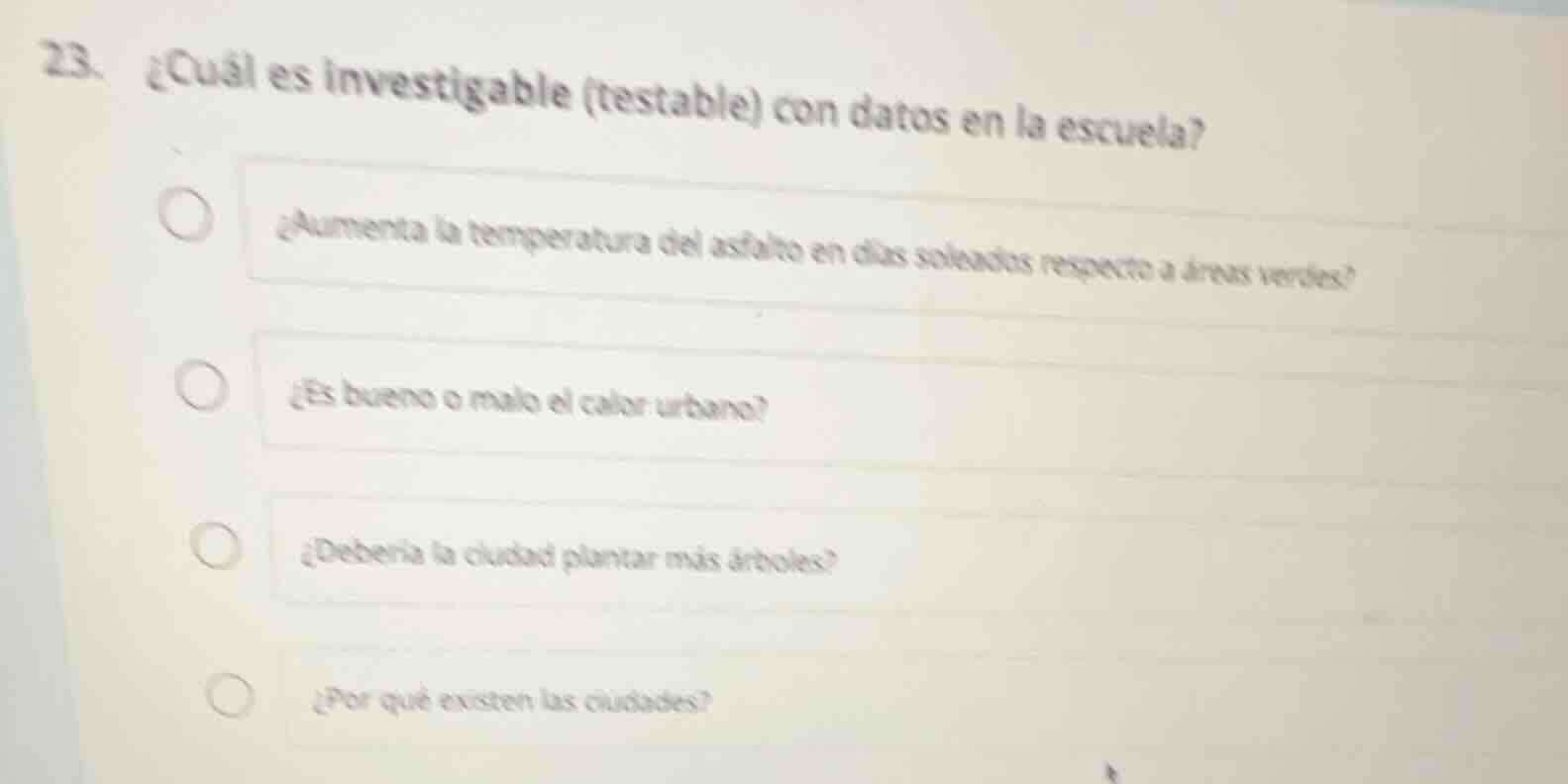 23. ¿cuál es investigable (testable) con datos en la escuela? ¿aumenta …